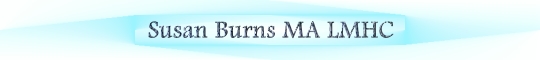 Susan Burns - Licensed Mental Health Counselor and Clinical Hypnotherapist